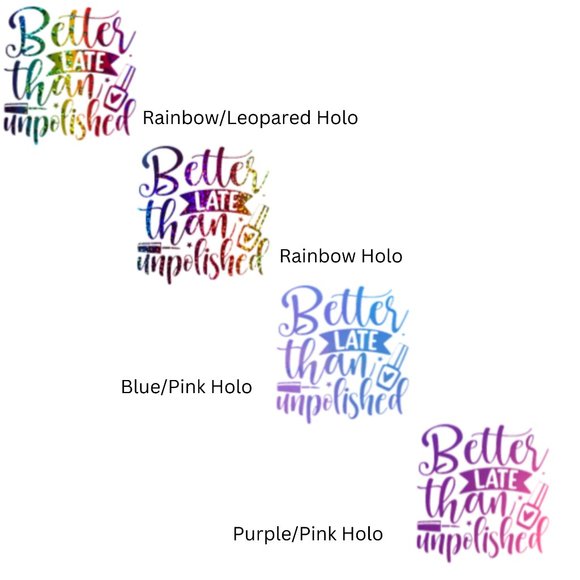 Better Late Then Unpolished.-Vinyl Decals-Cool Sticker-Funny Sticker-Laptop… - Picture 4 of 4